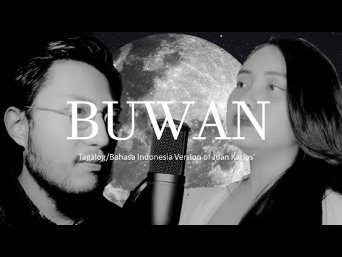 Buwan (Juan Karlos Cover in Tagalog & Bahasa Indonesia) by Azka & Gab ft. Hons Wyn