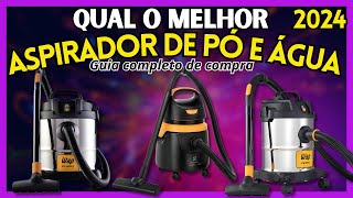 ?Qual o Melhor Aspirador de Pó e Água 2024??Top 3 Melhores Aspiradores de Pó e Água Custo Benefício?