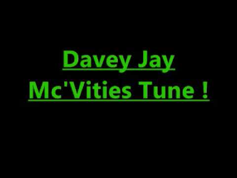 Mc Davey Jay   Mcvities tune!!