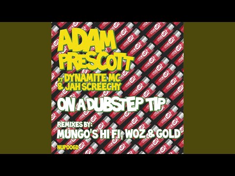 On a Dubstep Tip (Original) (feat. Dynamite MC & Jah Screechy)