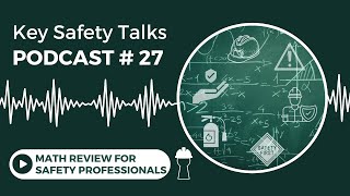 Essential Math Review for Safety Professionals | Certification Exam Study Guide Podcast