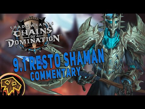 Shadowlands 9.1 RESTO SHAMAN Raid Healing Guide & Commentary | Mythic Remnant of Ner'zhul - WoW