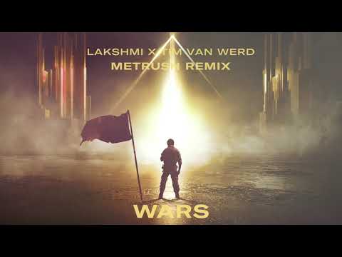 Lakshmi x Tim van Werd - Wars (Metrush Remix)