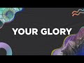Your Glory by Liveloud Worship v2