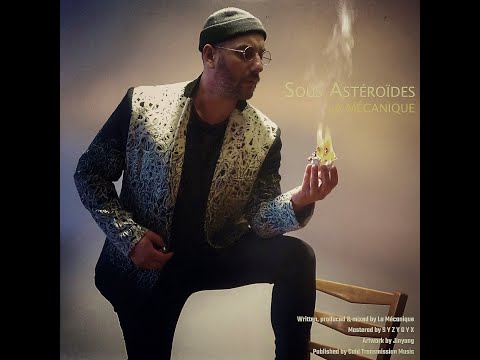 La Mécanique - Sous Astéroïdes (Official video)