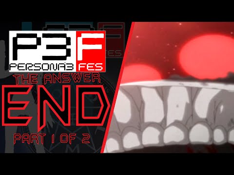 Persona 3 FES The Answer | Finale Part 1 of 2