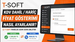T-Soft’ta KDV Dahil / Hariç Fiyat Gösterimi Nasıl Ayarlanır?