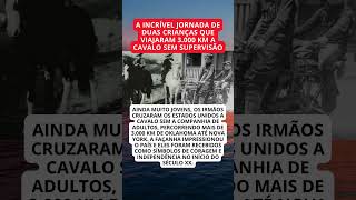 Duas crianças atravessaram os EUA a cavalo sozinhas e viraram lenda