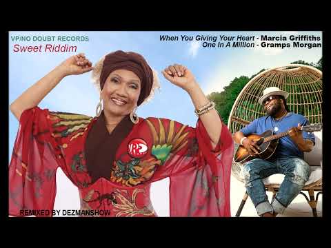 Marcia Griffiths feat Gramps Morgan - When You Give Your Heart - One In A Million (Sweet Riddim )