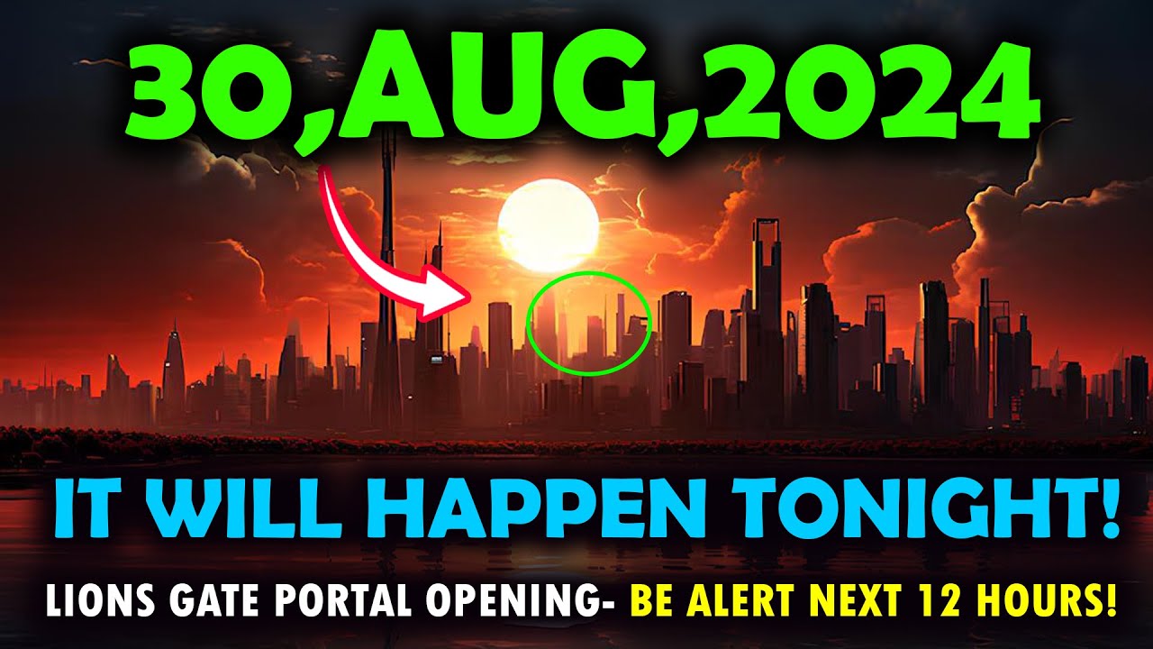 it's coming! 24 August 2024!8/8/8 LIONS GATE Portal OPENING TODAY night! Be alert next 12 hours!