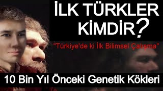 İLK TÜRK KİMDİR ( Türklerin Genetik Kökeni ve Soyu | TÜRKÇENİN ve TÜRK TARİHİNİN