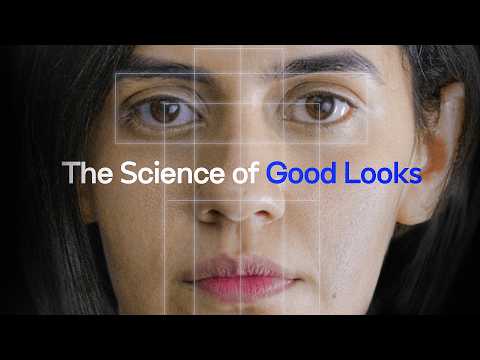 The Science Of Beauty, Explained 