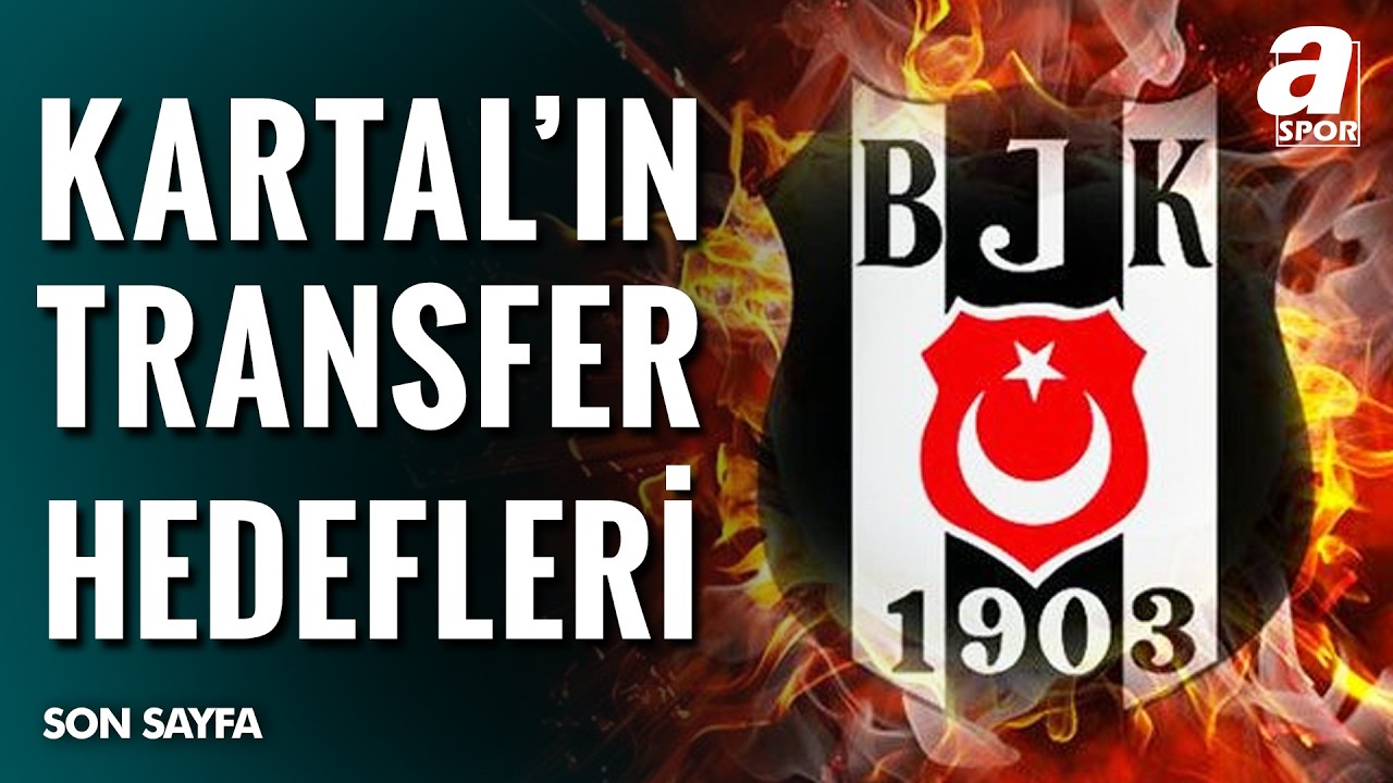 Beşiktaş Yeni Sezon Transfer Listesini Belirledi