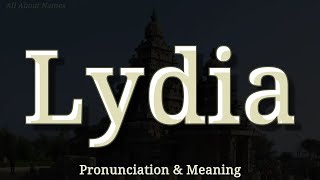 Download lagu Lydia: Pronunciation and Meaning  mp3
