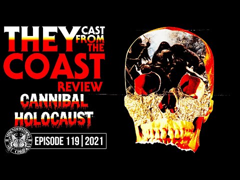 CANNIBAL HOLOCAUST (1980) | 119 | MOVIE REVIEW | THEY CAST FROM THE COAST