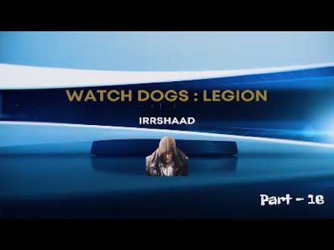 Watch Dogs: Legion - PS5 Walkthrough - Part 16 - SIRS chapter - Smoking Gun & Kill Box