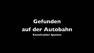 Kastelruther Spatzen - Gefunden auf der Autobahn (Lyrics)