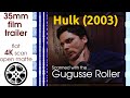 Hulk 2003 35mm Film Trailer Flat Open Matte 4K CROPPED