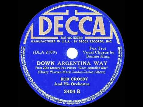 1940 HITS ARCHIVE: Down Argentina Way - Bob Crosby (Bonnie King, vocal)
