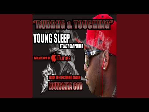 Rubbing and Touching (feat. Jacy Carpenter)