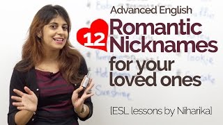 Advanced English Lesson – Romantic Nicknames for your loved ones – Speak fluent English