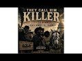 They Call Him Killer (Lester Bonner) by John Boyd
