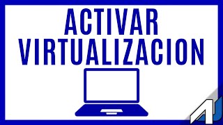 📱 Como ACTIVAR LA VIRTUALIZACION en mi PC [Solucion]