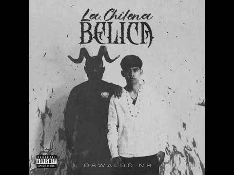 OSWALDO NR _Chilena belica (canción completa)