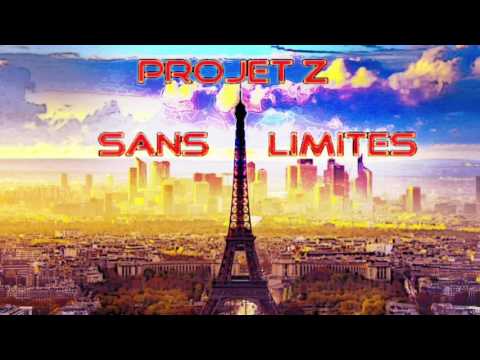 Projet Z - Sans Limites [Yella, Davy G, Bellames] (prod. by Superstaar Beats)