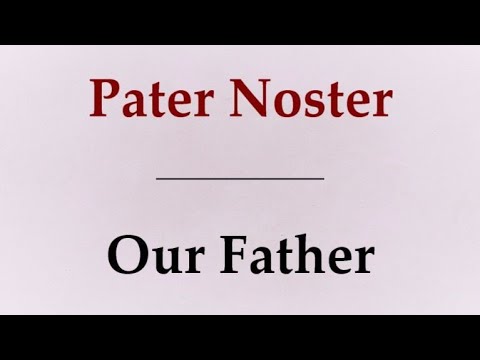 THE LORD'S PRAYER in Latin