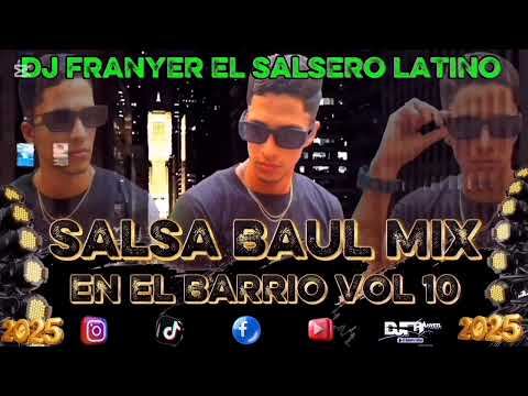 Salsa Baul Mix 📌 EN EL BARRIO Vol 10 📌 Lo Mas Viral 2025 📌 Dj Franyer El Salsero Latino 🇻🇪