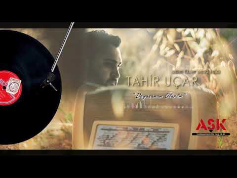 Tahir Uçar - Dayanamam Ölürüm