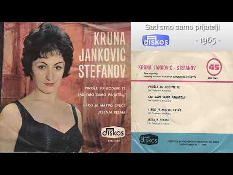 Kruna Jankovic Stefanov - Sad smo samo prijatelji - (Audio 1965)