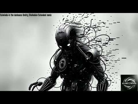 Eximinds-In the darkness Dmitry Chelnokov Extended remix (Interplay Records)