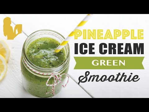 Pineapple Ice Cream Kale Green Smoothie by Blender Babes