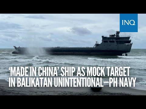 ‘Made in China’ ship as mock target in Balikatan unintentional—PH Navy