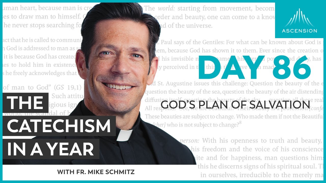 Day 86: God’s Plan of Salvation — The Catechism in a Year (with Fr. Mike Schmitz)