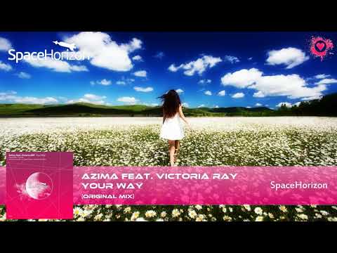 Azima feat. Victoria RAY - Your Way (Original Mix) [SpaceHorizon]