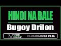 Hindi Na Bale Bugoy Drilon KARAOKE