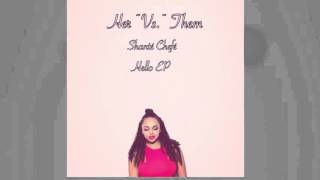 Shante Chefe - Her Vs Them (Official Audio)