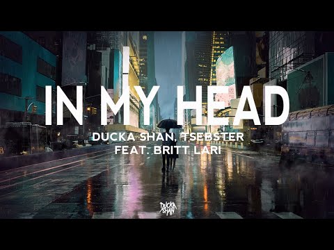 Ducka Shan, Tsebster - In My Head (feat. Britt Lari)