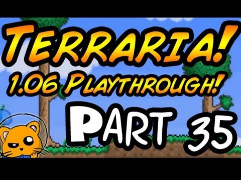 Terraria 1.06 - Episode 35 - Oh No, Not AGAIN!