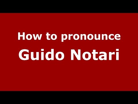 How to pronounce Guido Notari (Italian/Italy)  - PronounceNames.com