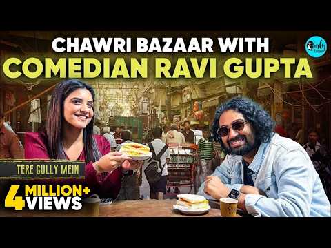 Exploring Chawri Bazaar ka Khana with Comedian Ravi Gupta | Tere Gully Mein Ep 87 | Curly Tales