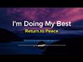 Return to Peace - I'm Doing My Best (Lyrics)