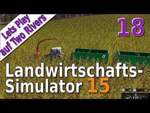 LS15 Lets Play #18 Ihr werdet alle gehäckselt Auf Two Rivers deutsch HD