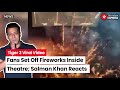 Tiger 3 Audience Reaction: Fans Set Off Firecrackers Inside Malegaon Theatre, Salman Khan Reacts