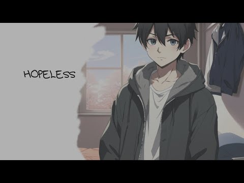 Nightcore - Hopeless