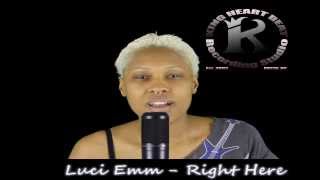 Luci Emm - Right Here (Cover)
