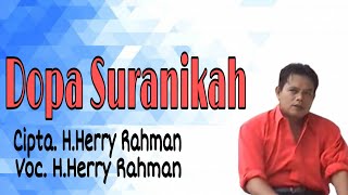 Download lagu H.Herry Rahman - Dopa Suranikah. Cipta. H.Herry Rahman (  mp3